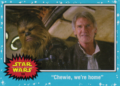 2015-topps-star-wars-journey-to-the-force-awakens-109-chewie-were-home